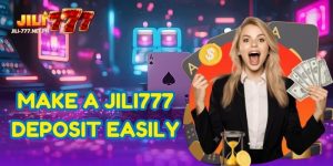 Make a JILI777 Deposit Easily